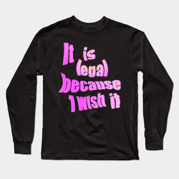 I wish it Long Sleeve T-Shirt by stefy